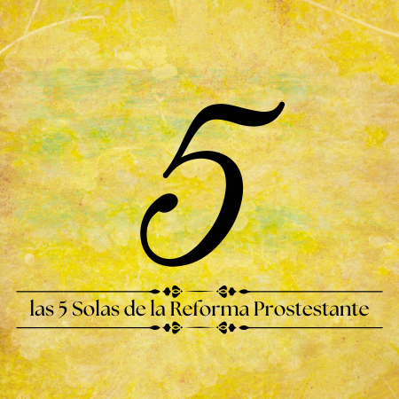 Featured image for “La 5 Solas de la Reforma”